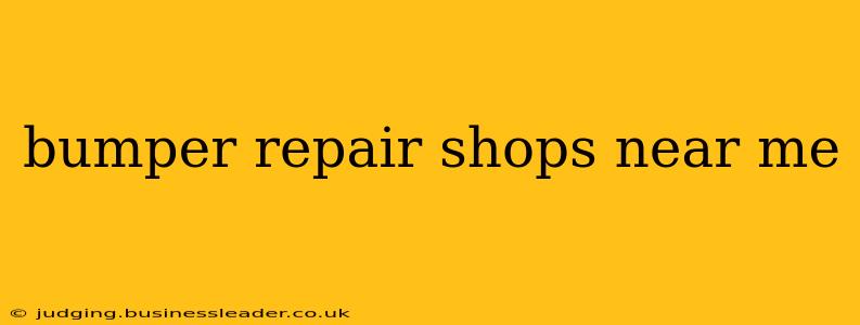 bumper repair shops near me