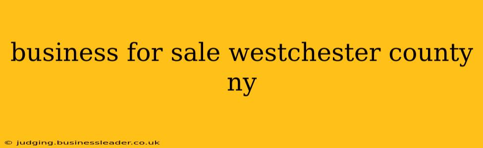 business for sale westchester county ny