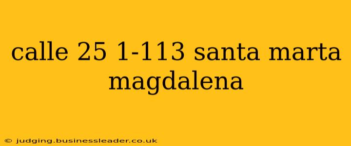 calle 25 1-113 santa marta magdalena