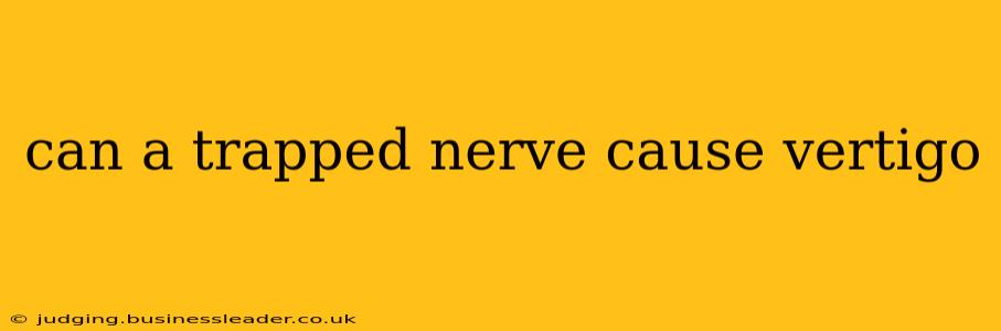 can a trapped nerve cause vertigo