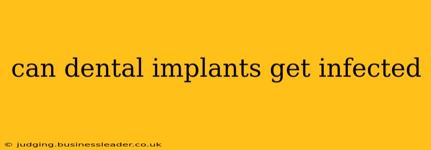 can dental implants get infected