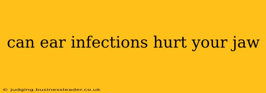 can ear infections hurt your jaw