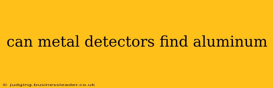 can metal detectors find aluminum