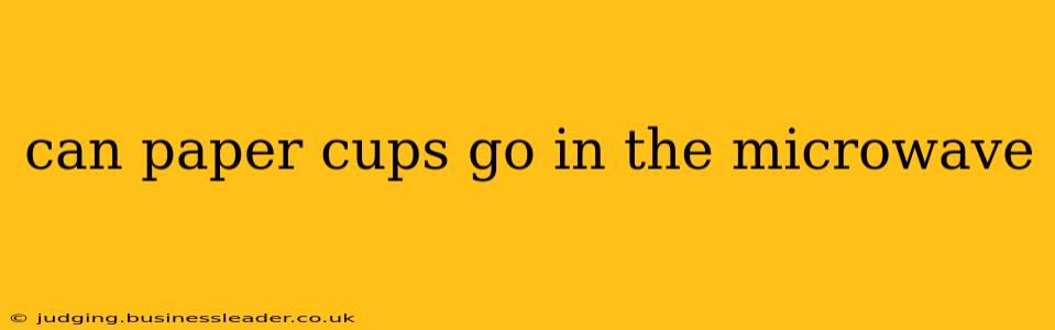 can paper cups go in the microwave