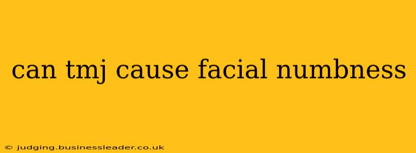 can tmj cause facial numbness