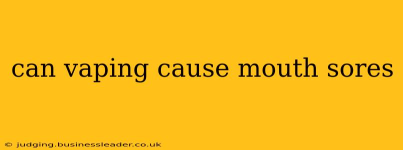 can vaping cause mouth sores