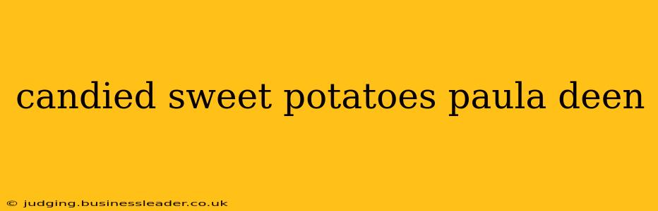 candied sweet potatoes paula deen