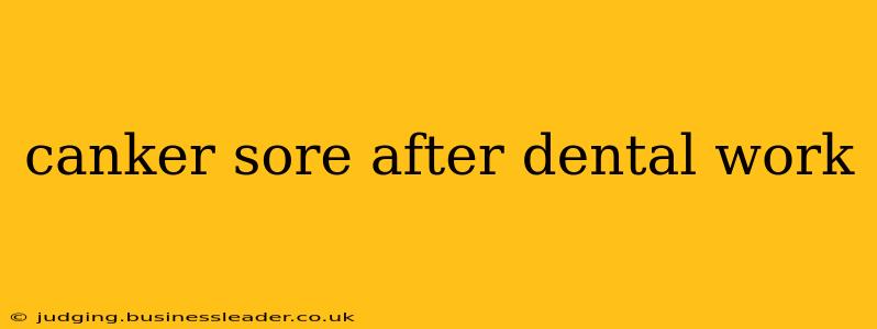 canker sore after dental work