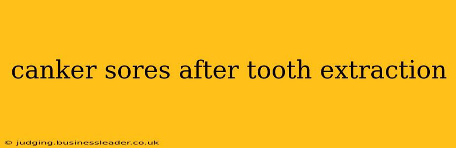canker sores after tooth extraction