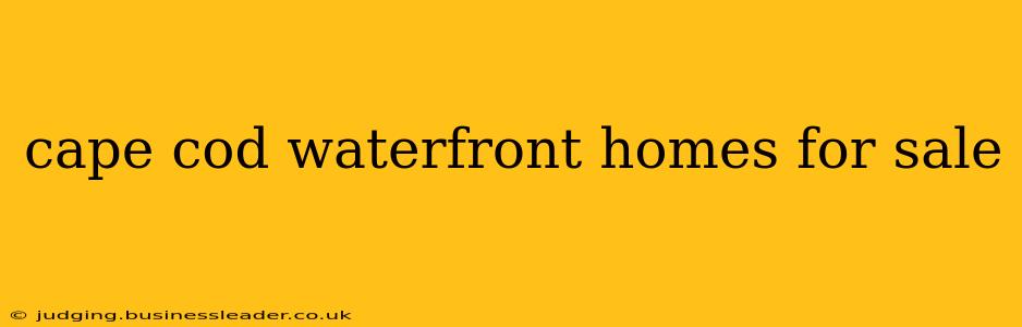 cape cod waterfront homes for sale