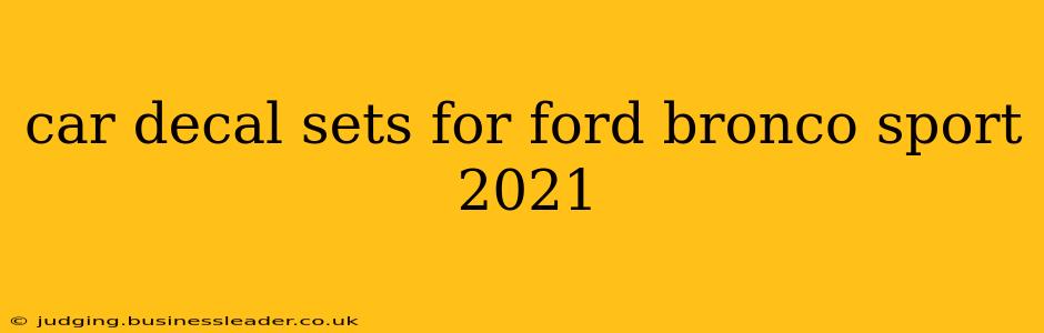 car decal sets for ford bronco sport 2021