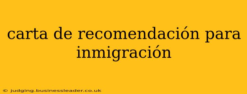 carta de recomendación para inmigración