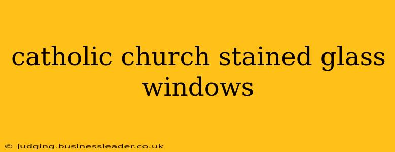 catholic church stained glass windows