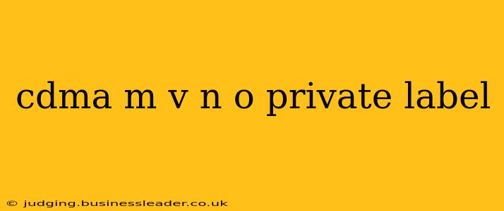 cdma m v n o private label