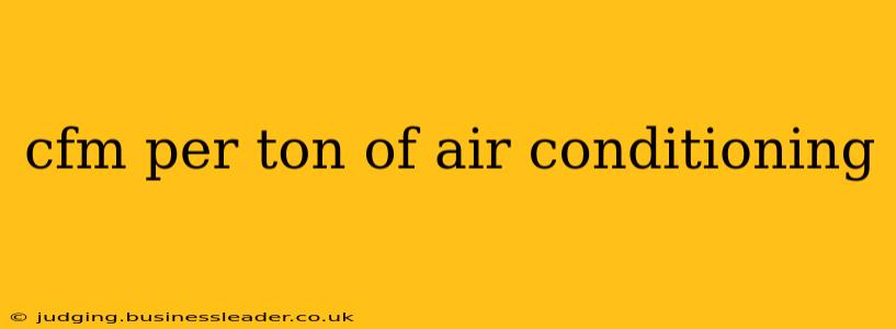 cfm per ton of air conditioning