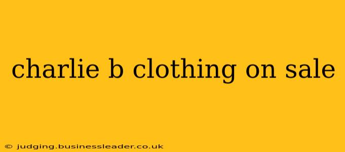 charlie b clothing on sale