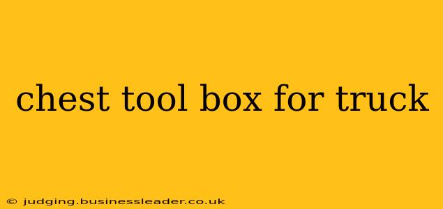 chest tool box for truck