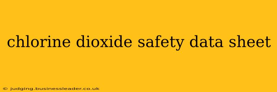 chlorine dioxide safety data sheet