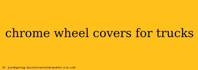 chrome wheel covers for trucks