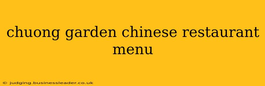 chuong garden chinese restaurant menu