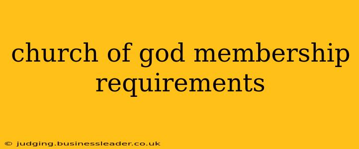 church of god membership requirements
