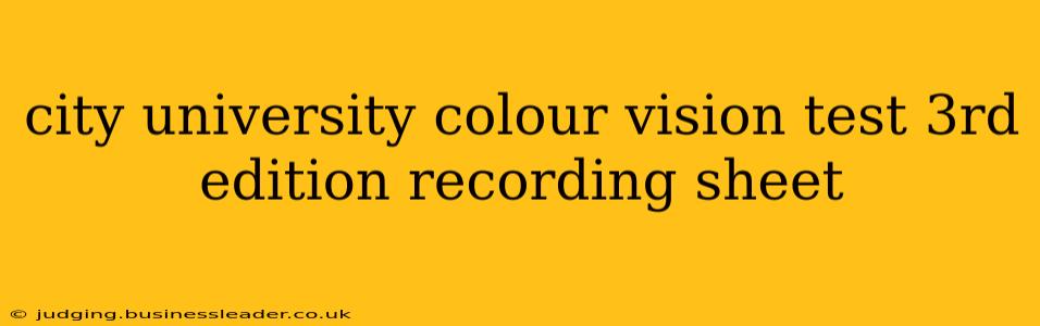 city university colour vision test 3rd edition recording sheet