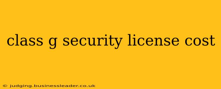 class g security license cost