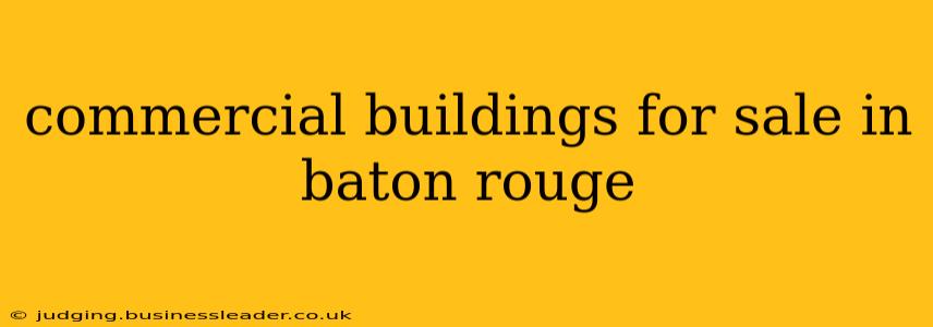 commercial buildings for sale in baton rouge