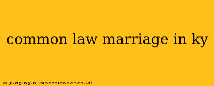 common law marriage in ky
