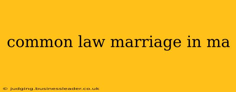 common law marriage in ma