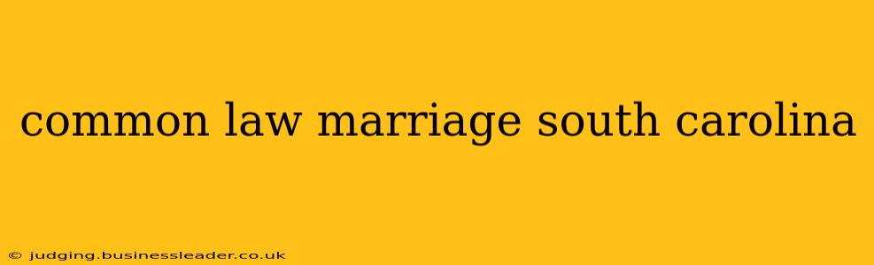 common law marriage south carolina