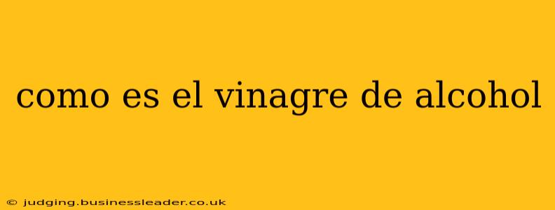 como es el vinagre de alcohol