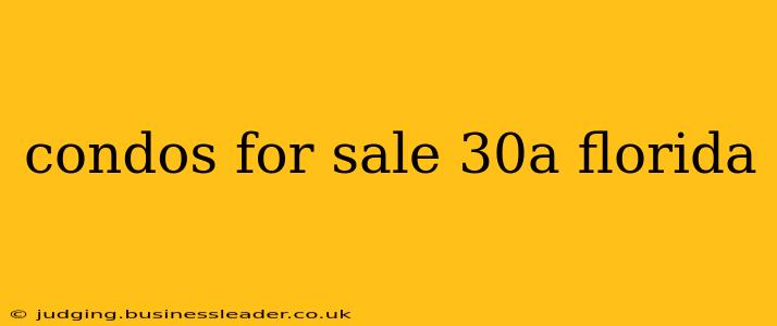 condos for sale 30a florida
