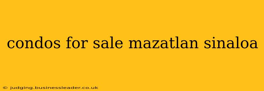 condos for sale mazatlan sinaloa