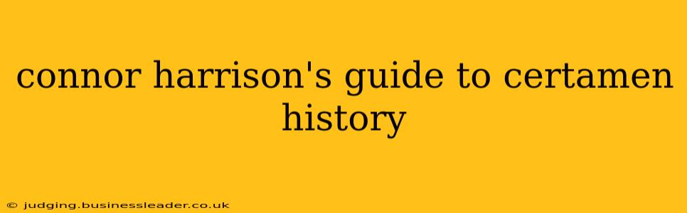 connor harrison's guide to certamen history
