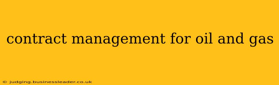 contract management for oil and gas