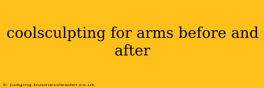 coolsculpting for arms before and after