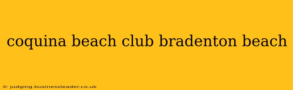 coquina beach club bradenton beach