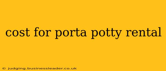 cost for porta potty rental