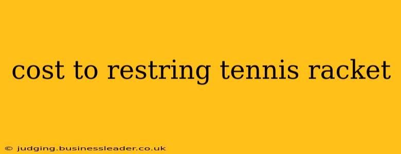 cost to restring tennis racket