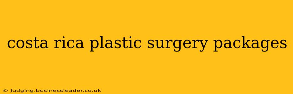 costa rica plastic surgery packages