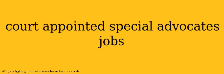 court appointed special advocates jobs