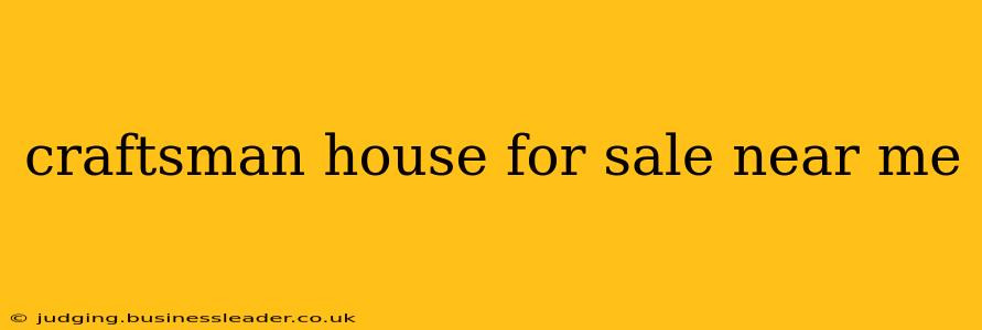 craftsman house for sale near me