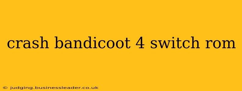 crash bandicoot 4 switch rom