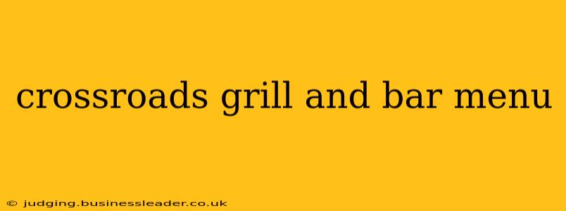 crossroads grill and bar menu