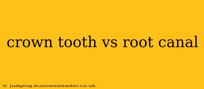 crown tooth vs root canal