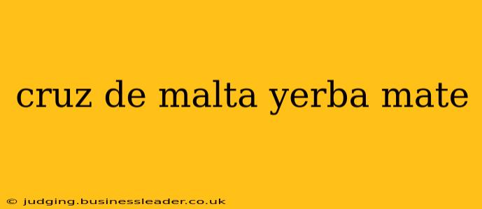 cruz de malta yerba mate