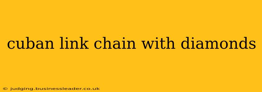 cuban link chain with diamonds
