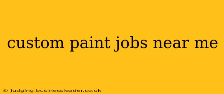 custom paint jobs near me