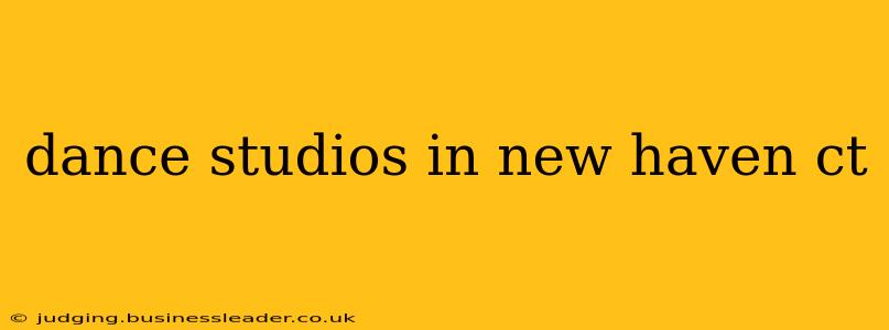 dance studios in new haven ct